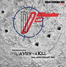 A VIEW TO A KILL - 25TH ANNIVERSARY MIX